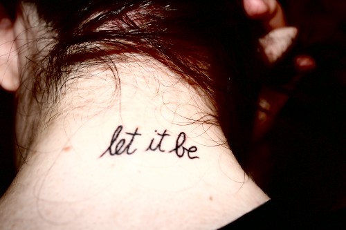 30 Cool Let It Be Tattoo Designs – EntertainmentMesh