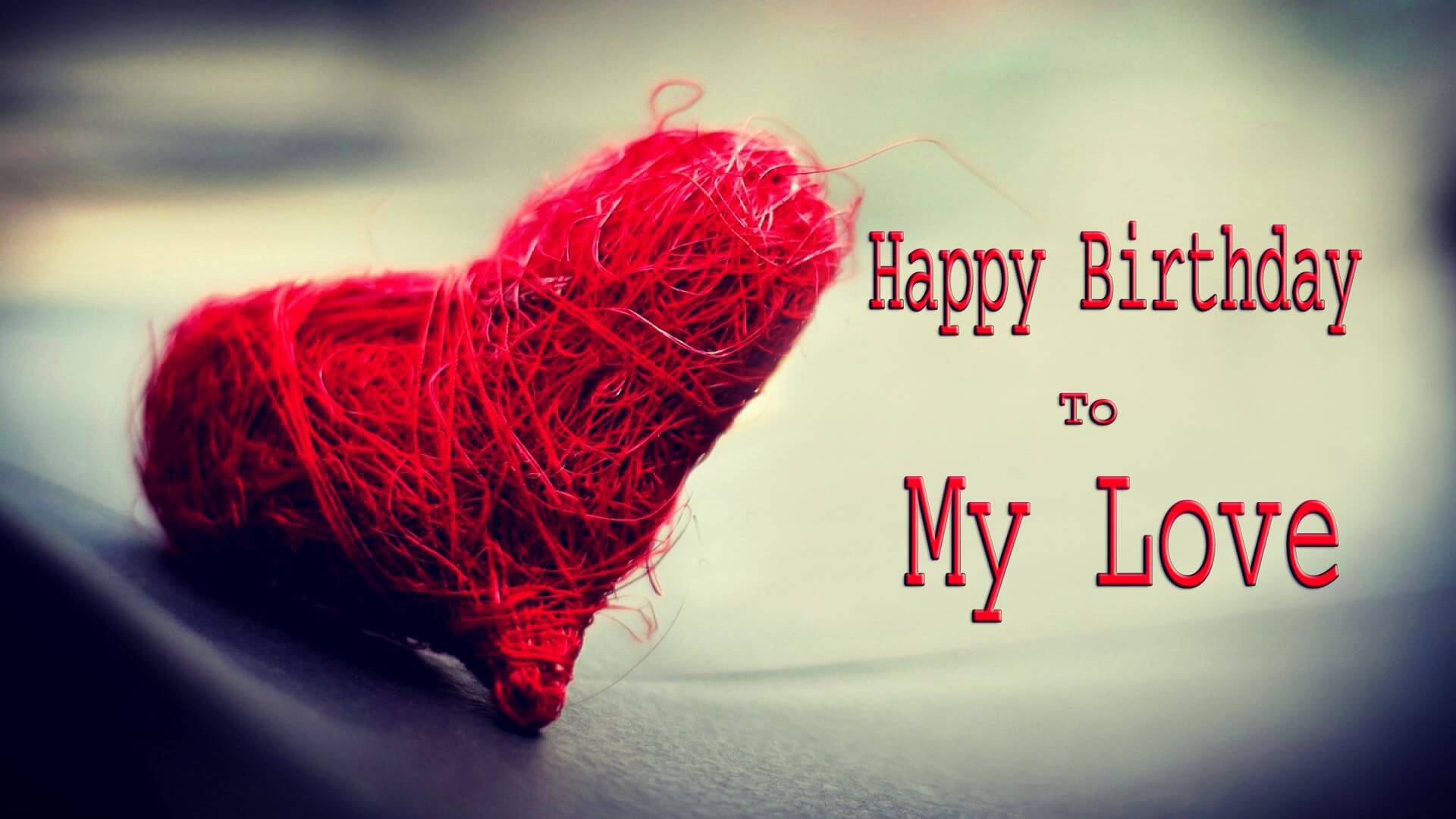 30 Happy Birthday Wishes Messages For Your Love EntertainmentMesh