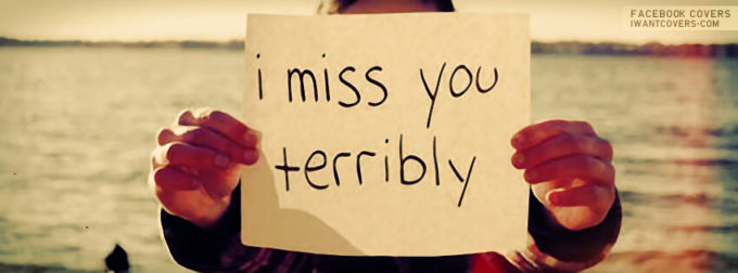 i miss you terribly fb cover pic