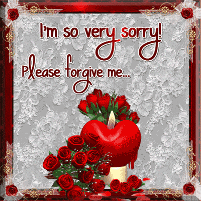 i'm so very sorry please forgive me