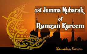 1st Jumma Mubarak of Ramzan Kareem