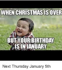 birthday in january after christmas meme image