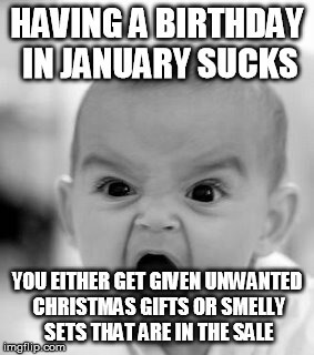 birthday in january sucks meme