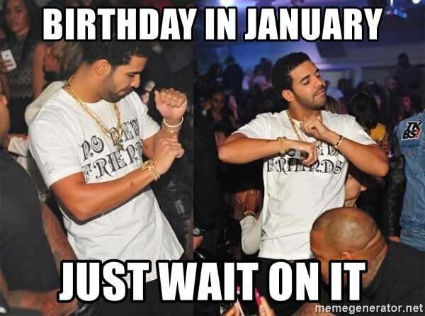 drake dance january birthday meme