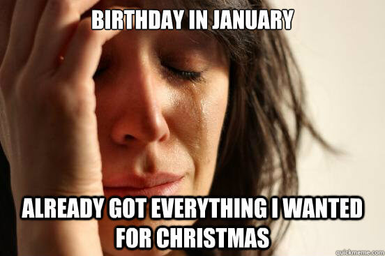 funny january birthday meme