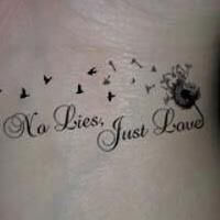 no lies just love with blowing dandelion birds tattoo