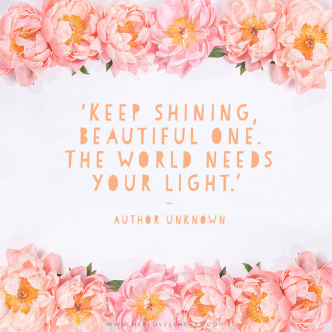 keep shining beautiful one motivational quote to make her smile