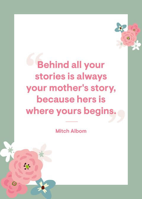behind all your stories is always your mother story quote image