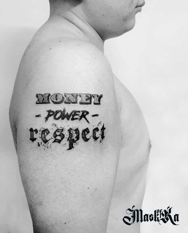 different font money power respect tattoo design idea on shoulder for men