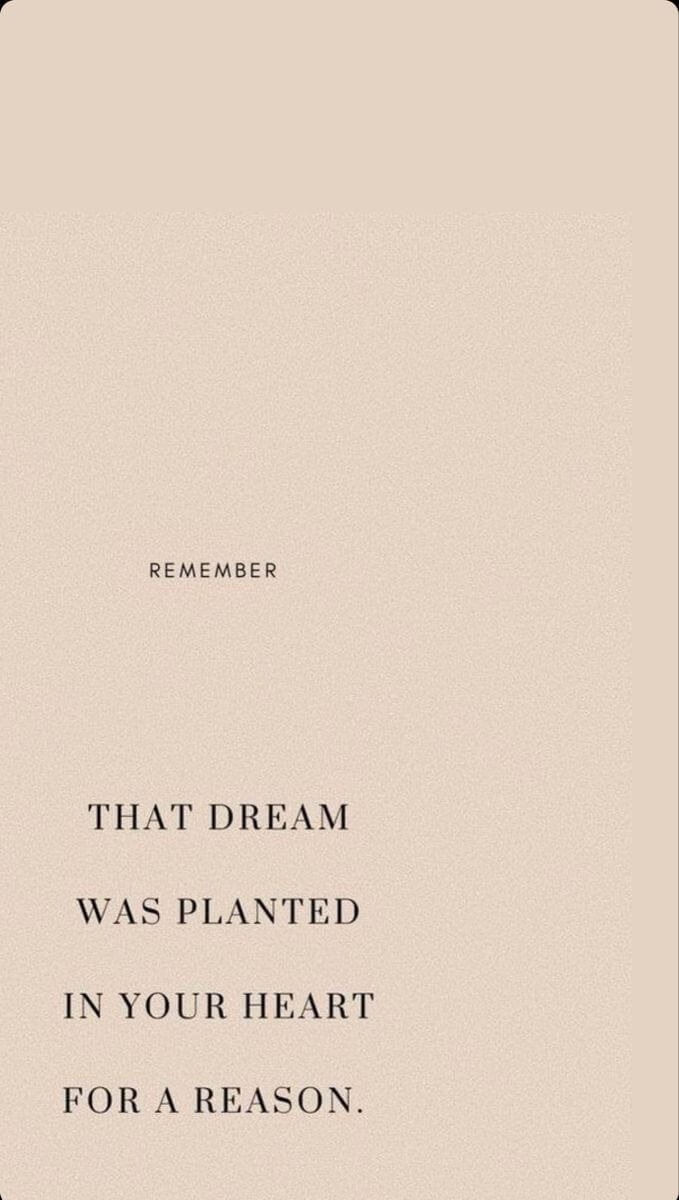 remember that dream was planted in your heart for a reason motivational life quote image