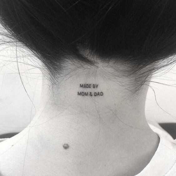 made by mom & dad tattoo on back neck