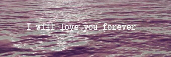 i will love you forever quote facebook profile cover image 